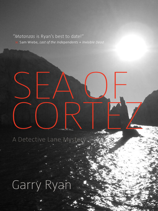 Title details for Sea of Cortez by Garry Ryan - Available